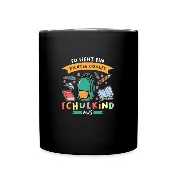 Schulkind Anfang Schulanfänger Geschenk - Tasse einfarbig - Schwarz - Vorne