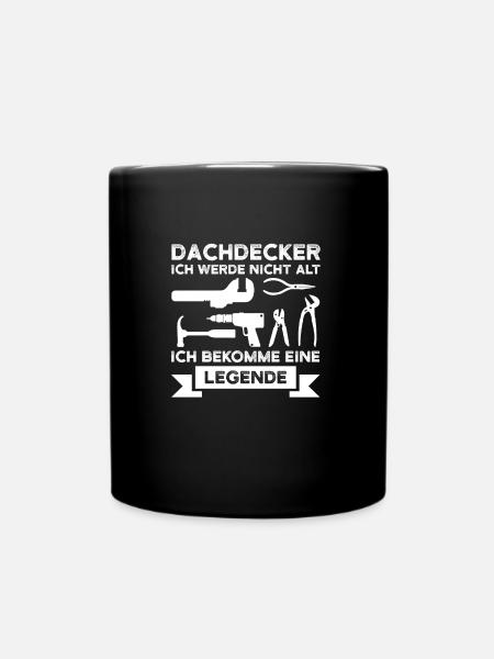 Dachdecker Beruf Dachdeckerei Geschenk - Tasse einfarbig - Schwarz