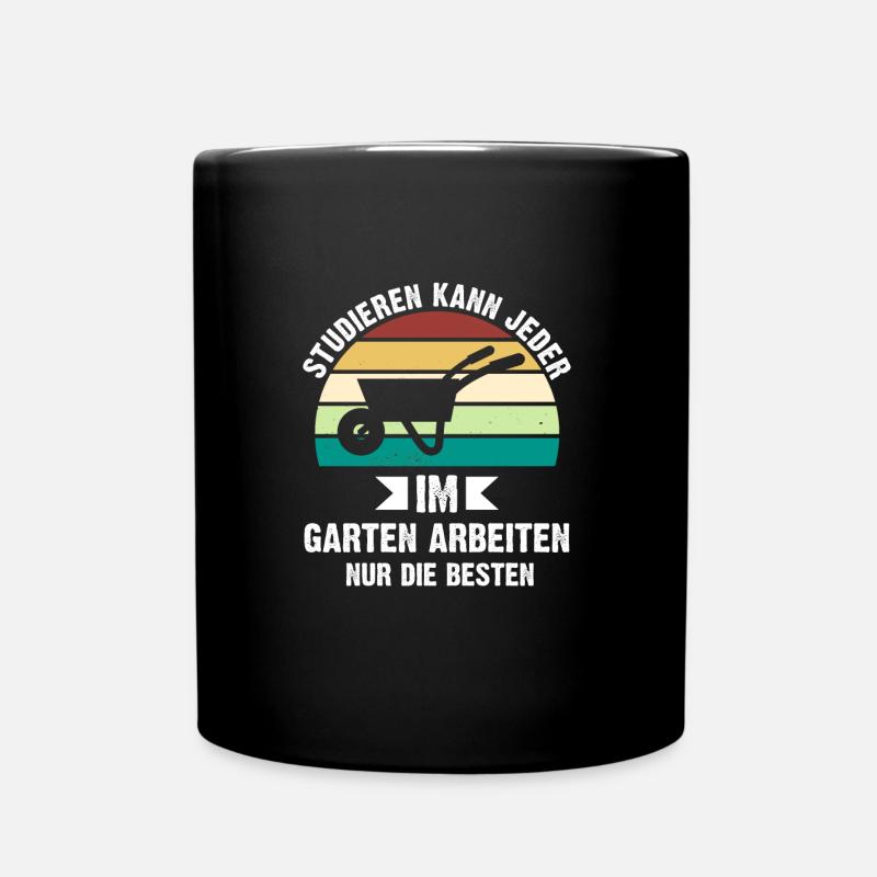 Gartenarbeit Garten Gartenbau Geschenk - Tasse einfarbig - Schwarz