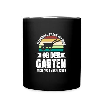 Gartenarbeit Garten Gartenliebhaber Geschenk - Tasse einfarbig - Schwarz - Vorne