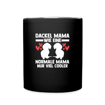 Dackel Mama Dackel Liebhaberin Geschenk - Tasse einfarbig - Schwarz - Vorne