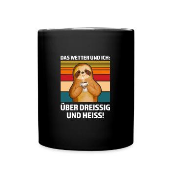 Faultier Sarkasmus Sarkastischer Spruch Geschenk - Tasse einfarbig - Schwarz - Vorne