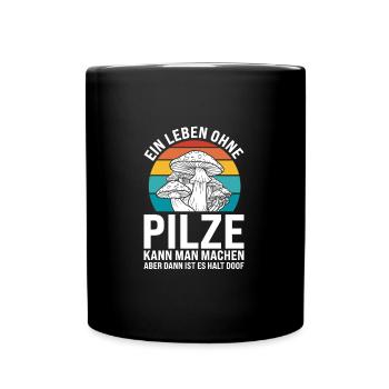 Pilze Sammeln Pilzsucher Geschenk - Tasse einfarbig - Schwarz - Vorne