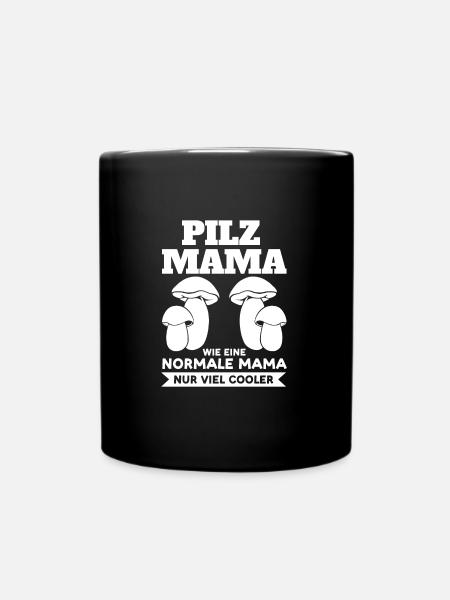 Pilze Mama Pilzsammlerin Geschenk - Tasse einfarbig - Schwarz