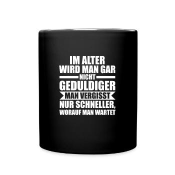 Sarkasmus Spruch Lustiger Spruch Geschenk - Tasse einfarbig - Schwarz - Vorne