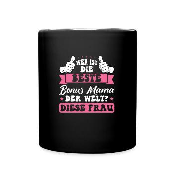 Bonus Mama Familie Stiefmutter Geschenk - Tasse einfarbig - Schwarz - Vorne