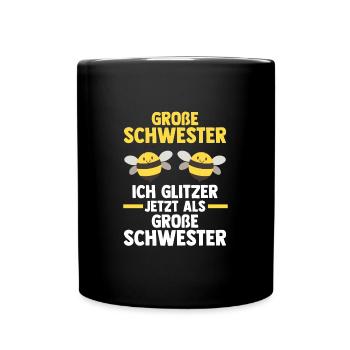 Schwester Bienen grosse Schwester Geschwister Gesc - Tasse einfarbig - Schwarz - Vorne