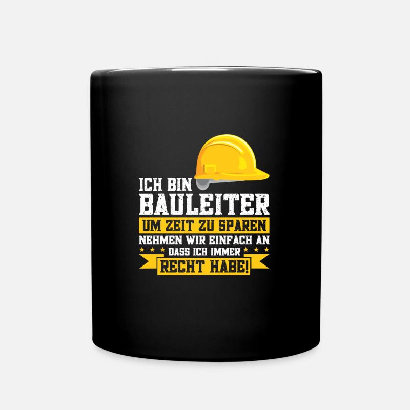 Baustelle Bauleiter Bau Geschenk - Tasse einfarbig - Schwarz