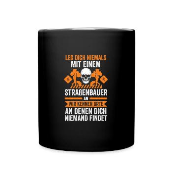 Straßenbauer Job Bauarbeiter Geschenk - Tasse einfarbig - Schwarz - Vorne