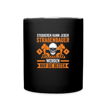 Straßenbauer Job Straßenbau Geschenk - Tasse einfarbig - Schwarz - Vorne