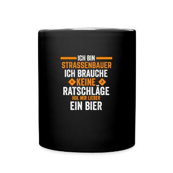 Straßenbauer Bier Asphaltbauer Geschenk - Tasse einfarbig - Schwarz - Vorne