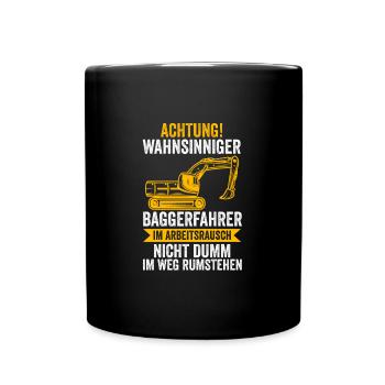 Baggerfahrer Job Bagger Geschenk - Tasse einfarbig - Schwarz - Vorne