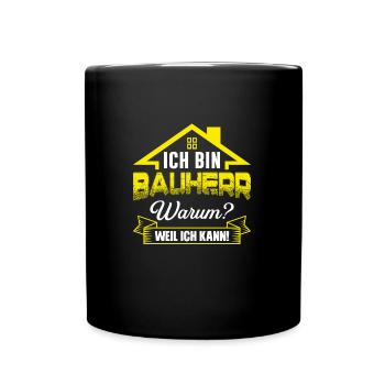 Bauherr Bauherrin Eigenheim Geschenk - Tasse einfarbig - Schwarz - Vorne