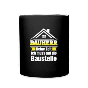 Bauherr Bauherrin Eigenheim Geschenk - Tasse einfarbig - Schwarz - Vorne