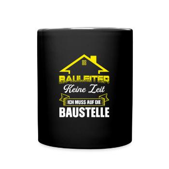 Bauleiter Bauaufsicht Baustelle Geschenk - Tasse einfarbig - Schwarz - Vorne