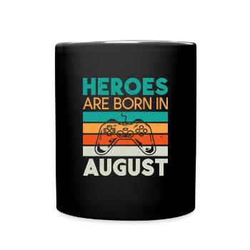 Heroes are born in August - Gamer Design - Full Colour Mug - black - Front