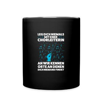 Chorleiterin Beruf Chor Geschenk - Tasse einfarbig - Schwarz - Vorne
