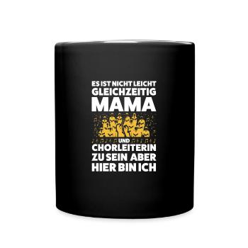 Chorleiterin Mama Chorleitung Geschenk - Tasse einfarbig - Schwarz - Vorne