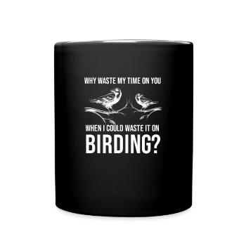 Vogelbeobachtung Vögel Vogelgeschenk - Tasse einfarbig - Schwarz - Vorne