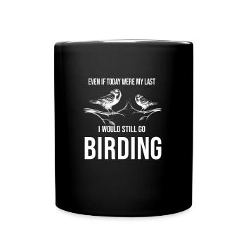 Vogelbeobachtung Vögel Vogelgeschenk - Tasse einfarbig - Schwarz - Vorne