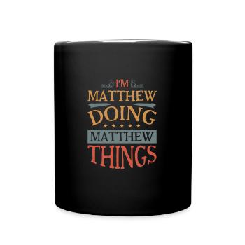 Vorname Matthew Geburtsname Geschenk - Tasse einfarbig - Schwarz - Vorne