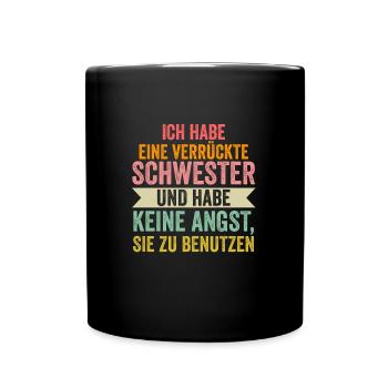 Schwester Bruder Geschwister Geschenk - Tasse einfarbig - Schwarz - Vorne