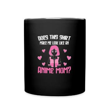 anime merch Anime anime mom Geschenk - Tasse einfarbig - Schwarz - Vorne
