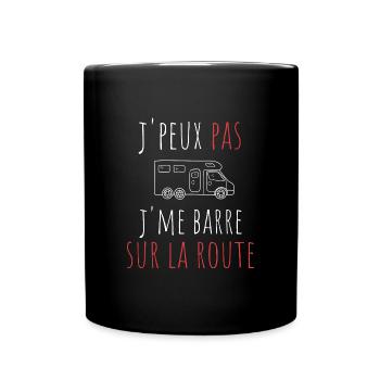 j'peux pas j'me barre sur la route cadeau humour - Mug uni - noir - Devant