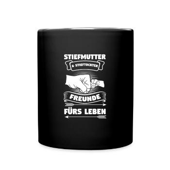 Stiefmama Stieftochter Stiefmutter Geschenk - Tasse einfarbig - Schwarz - Vorne