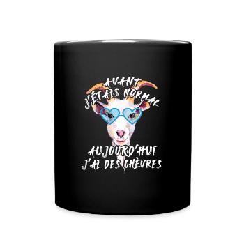 Avant j'étais normal, aujourd'hui j'ai des chèvres - Mug uni - noir - Devant