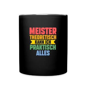 Meister Prüfung Meister Prüfung Geschenk - Tasse einfarbig - Schwarz - Vorne