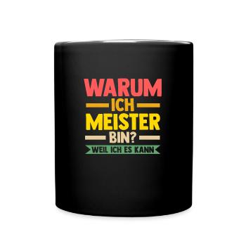 Meister Prüfung Handwerksmeister Geschenk - Tasse einfarbig - Schwarz - Vorne
