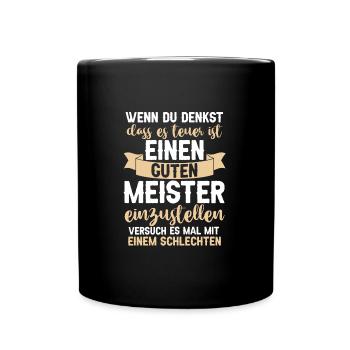 Meister Handwerker Meister Prüfung Geschenk - Tasse einfarbig - Schwarz - Vorne