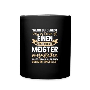 Meister Handwerker Meisterbrief Geschenk - Tasse einfarbig - Schwarz - Vorne