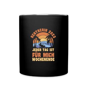 Rentnerin 2023 Rente Rentnerin Geschenk - Tasse einfarbig - Schwarz - Vorne