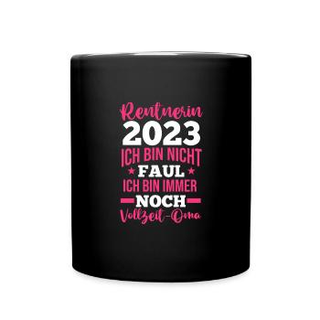 Rentnerin 2023 Oma Rentnerin Geschenk - Tasse einfarbig - Schwarz - Vorne