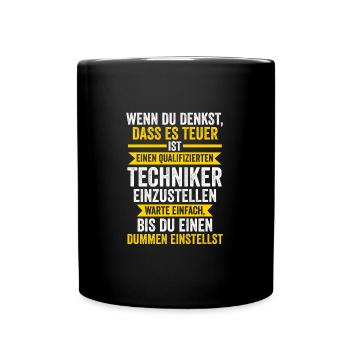 Techniker Beruf Technik Geschenk - Tasse einfarbig - Schwarz - Vorne
