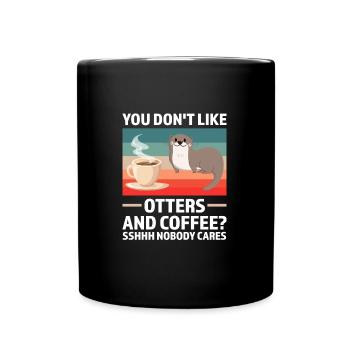 Otterliebhaber Otterkaffee Otterbesitzer Geschenk - Tasse einfarbig - Schwarz - Vorne
