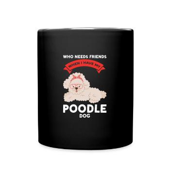 Pudel Pudel Mama Pudel Geschenk - Tasse einfarbig - Schwarz - Vorne