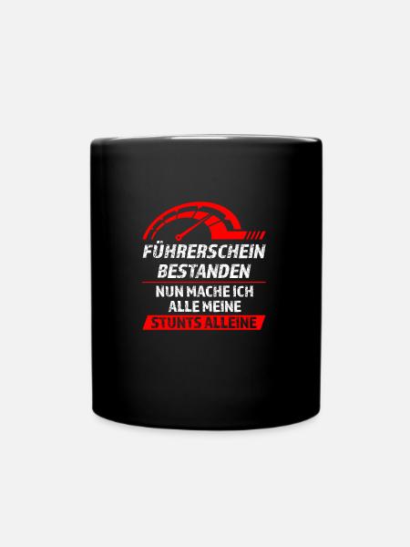 Führerschein Prüfung Fahrprüfung Geschenk - Tasse einfarbig - Schwarz