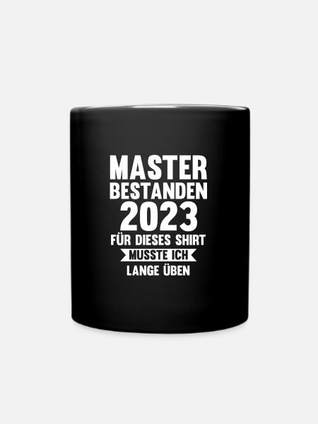 Master 2023 Prüfung Masterprüfung Geschenk - Tasse einfarbig - Schwarz