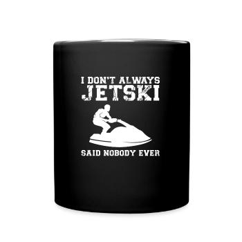 Jetski Jetskifahren Wintersport Geschenk - Tasse einfarbig - Schwarz - Vorne