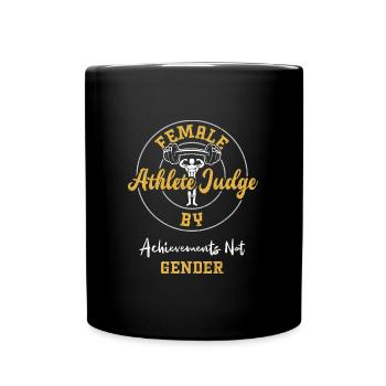 Female Athlete Judge By Achievem... - Full Colour Mug - black - Front