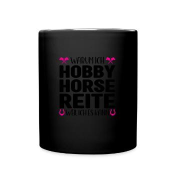 Hobby Horse Pferde Hobby Horsing Geschenk - Tasse einfarbig - Schwarz - Vorne