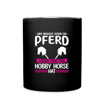 Hobby Horse Pferde Hobbyhorse Geschenk - Tasse einfarbig - Schwarz - Vorne