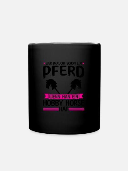 Hobby Horse Pferde Steckenpferde Geschenk - Tasse einfarbig - Schwarz