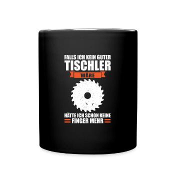 Tischler Beruf Tischlerei Geschenk - Tasse einfarbig - Schwarz - Vorne