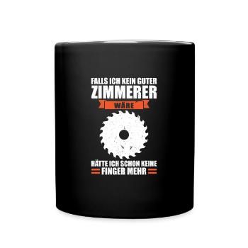 Zimmermann Beruf Zimmerer Geschenk - Tasse einfarbig - Schwarz - Vorne