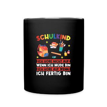 Schulkind Einschulung Schulstart Geschenk - Tasse einfarbig - Schwarz - Vorne