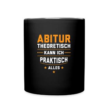 Abitur Abschluss Schulabschluss Geschenk - Tasse einfarbig - Schwarz - Vorne